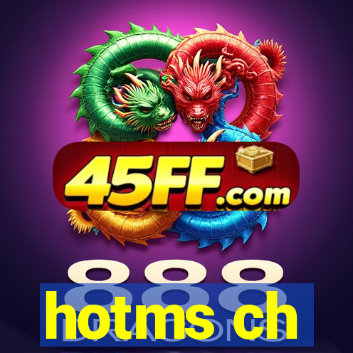 hotms ch